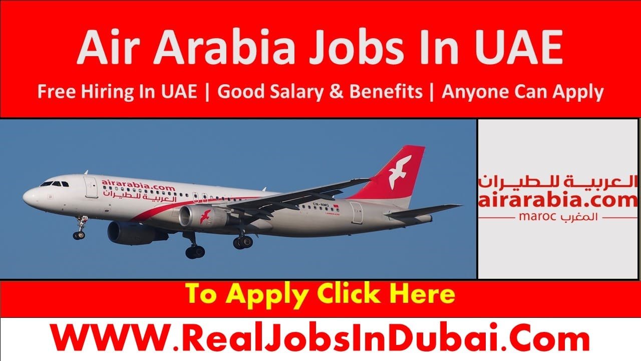 Air Arabia hiring across UAE for maintenance, engineering, IT, and crew positions